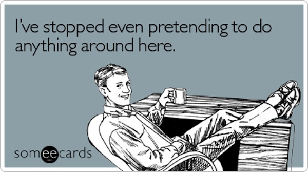stopped-even-pretending-anything-workplace-ecard-someecards ineffective managers