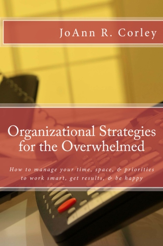 organizational strategies for the overwhelmed