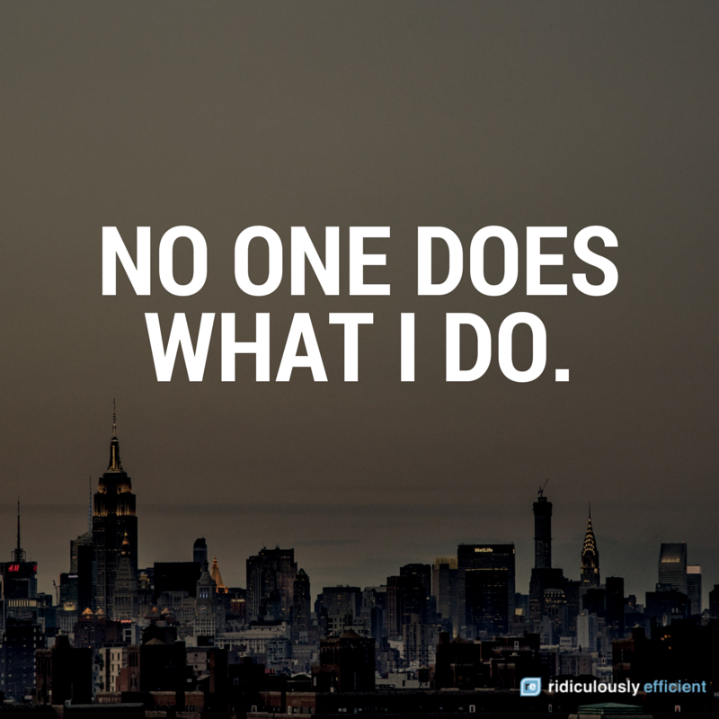 Productivity Affirmation #4: No One Does What I Do