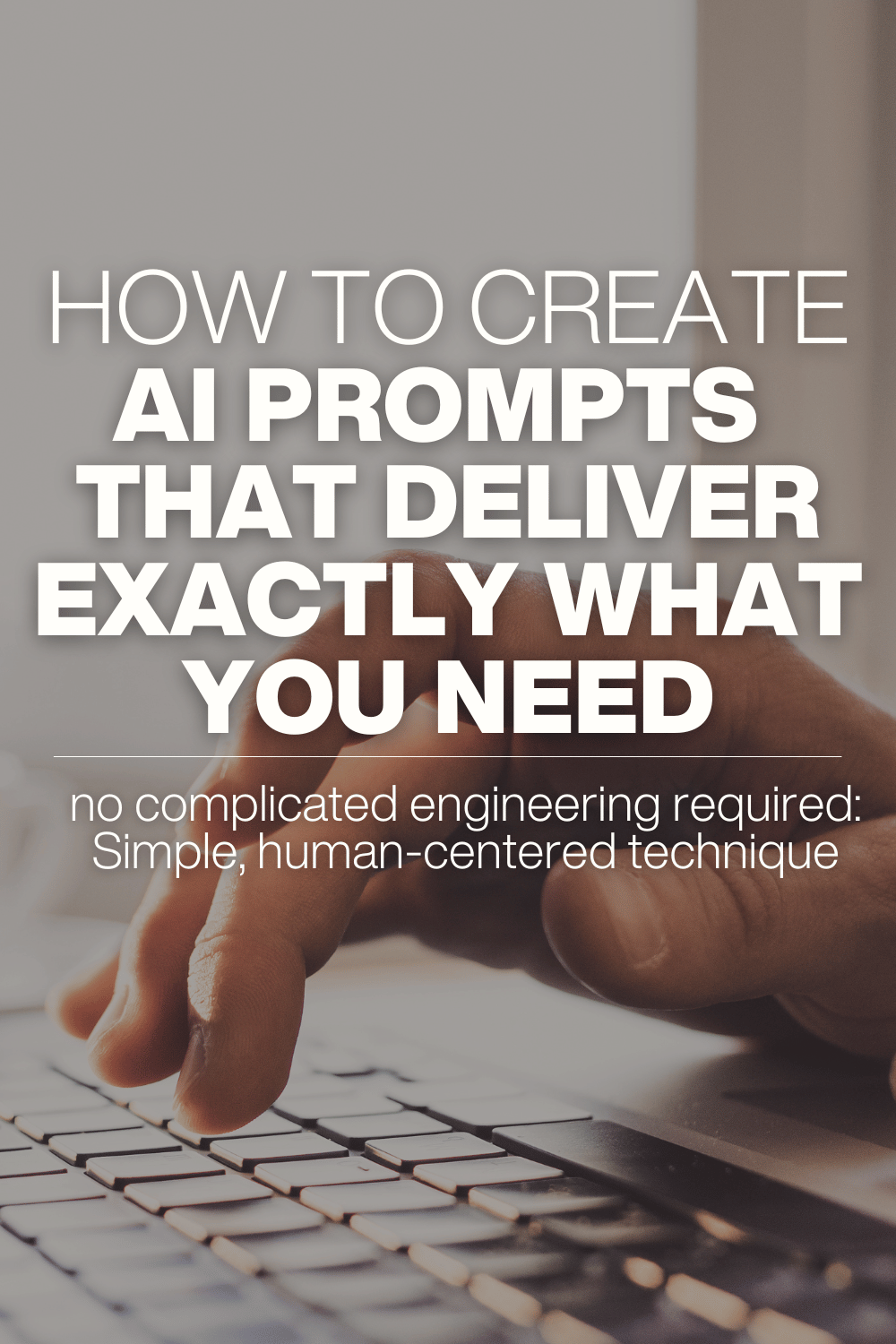 The AI Prompt Revolution: How to Create Prompts That Actually Work