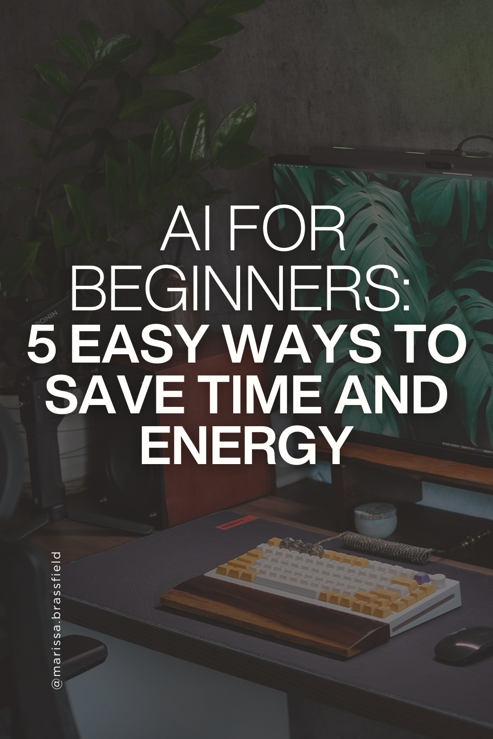 AI for Beginners: 5 Easy Ways to Save Time and Energy
