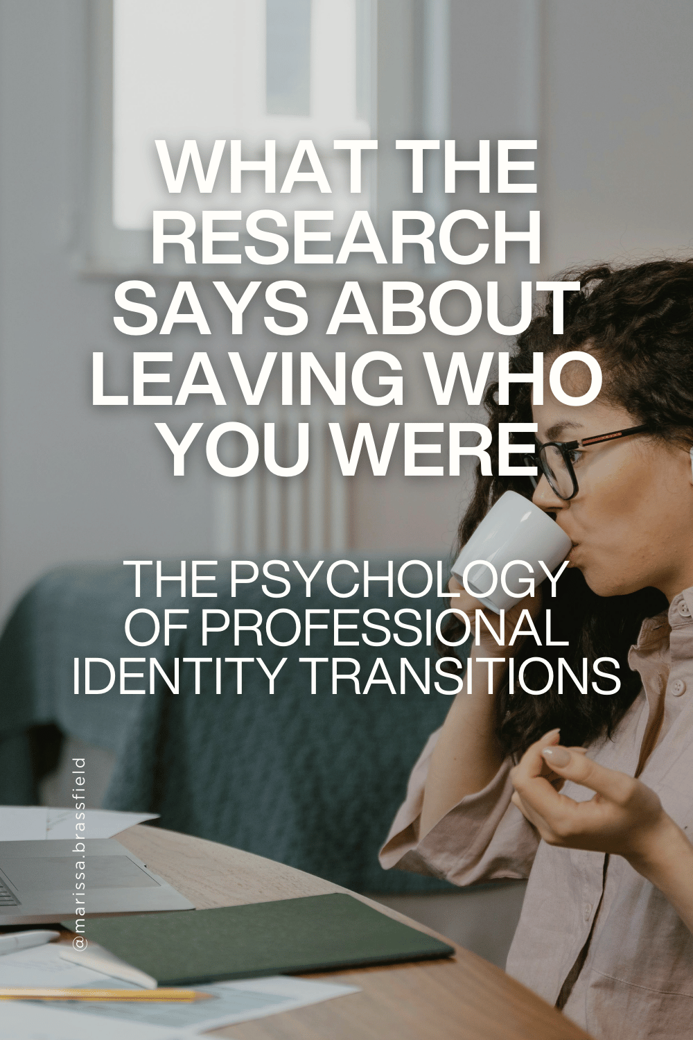 Featured image for What the Research Says About Leaving Who You Were: The Psychology of Professional Identity Transitions